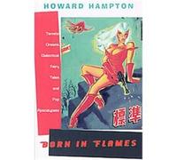 Born in Flames Howard Hampton (Auteur)