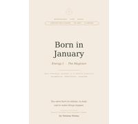 Born in January: Your Numerology Life Agenda: Daily Planner · 12-Month Personal Forecast · Energy Guide for The Magician