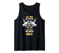 Born in July All Men Equal Best are Born in July Birthday Débardeur