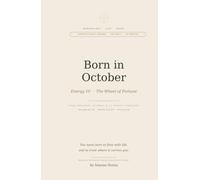 Born in October: Your Numerology Life Agenda: Daily Planner · 12-Month Personal Forecast · Energy Guide for The Wheel of Fortune
