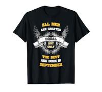Born in September All Men Equal Best Born in Sept T-Shirt