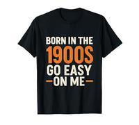 Born in the 1900S Over The Hill - Funny Millennial Gen X T-Shirt
