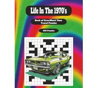 Born In The 70’s Crossword Puzzle: 100 Puzzles:Your Life in Word Search Puzzles: Born in the 1970s Crossword Book for Adults and Teens - Retro Puzzles ... Disco ... What's Your Year? Time Line Puzzles