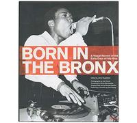 Born in the Bronx: A Visual Record of the Early Days of Hip Hop