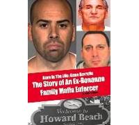 Born In The Life: Gene Borrello: The Story Of An Ex-Bonanno Family Mafia Enforcer