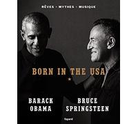 Born in the USA Barack Obama (Auteur), Bruce Springsteen (Auteur)