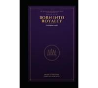 BORN INTO ROYALTY, NOT RELIGIOUS LOYALTY: Rediscovering the Kingdom Jesus Preached