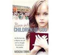 Born into the Children of God by Natacha Tormey Paperback Book Tormey, Natacha (Auteur)