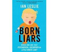 Born Liars - [Version Originale] Ian Leslie (Auteur)