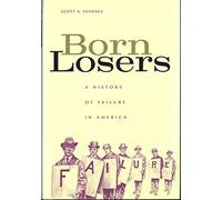 Born Losers: A History of Failure in America