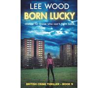 Born Lucky: Gripping British Crime Thriller (Trentbridge Tales Book 9)