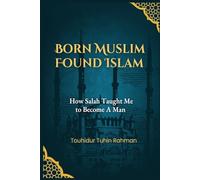 Born Muslim, Found Islam: How Salah Taught Me To Become A Man