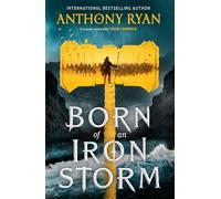 Born of an Iron Storm: Book Two of the Age of Wrath