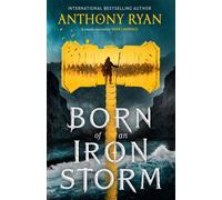 Born of an Iron Storm Book Two of the Age of Wrath - Anthony Ryan - Orbit - ebook (ePub) - Livre