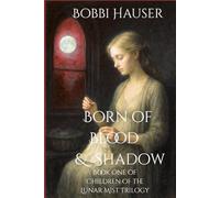 Born of Blood and Shadow: Book One of The Lunder Mist Series