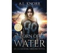 Born of Water: An Elemental Origins Novel