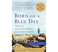 Born on a Blue Day: Inside the Extraordinary Mind of an Autistic Savant: A Memoir