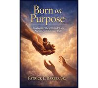 Born on Purpose: Breaking the “Out of Wedlock” Curse Narrative with Covenant Truth