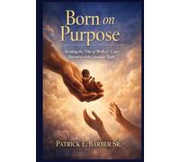 Born on Purpose: Breaking the “Out of Wedlock” Curse Narrative with Covenant Truth