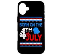 Born on The 4th of July American Patriotic Independence Day Coque pour iPhone 16 Plus