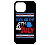 Born on The 4th of July American Patriotic Independence Day Coque pour iPhone 16 Pro Max