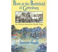 Born On The Battlefield Of Gettysburg Harriette C. Rinaldi (Auteur)