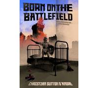 Born on the Battlefield: Stories of growing up...really Christian