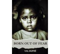 Born Out Of Fear