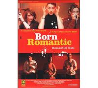 Born Romantic. Romantici Nati