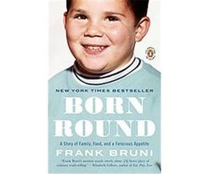 Born Round Frank Bruni (Auteur)