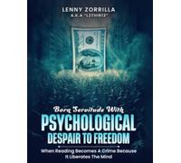 Born Servitude With Psychological Despair To Freedom: When reading becomes a crime because it liberates the mind.