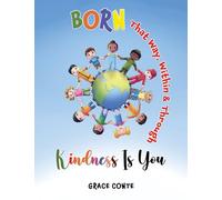 Born That Way, Within & Through - Kindness Is You