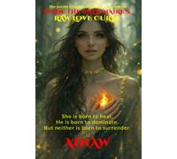 BORN: THE BILLIONAIRE’S RAW LOVE CURSE: She was born to heal. He was born to dominate. But neither was born to surrender.