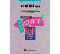 Born this Way - Concert Band/Harmonie - Conducteur