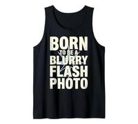 Born to Be A Blurry Flash Photo Funny Quote Débardeur