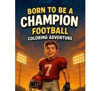 “Born to Be a Champion: Football Coloring Adventure”