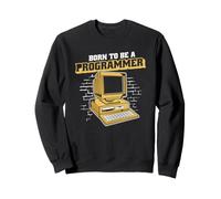 Born to Be A Programmer Developer Coder Programmeur Sweatshirt