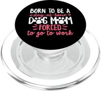 Born to Be A Stay at Home Dog Mom Mama Humour Rose PopSockets PopGrip pour MagSafe