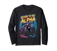 Born to Be Alpha Strong Confident Puissant Loup-Garou Manche Longue