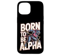 Born to Be Alpha Women Strong Confident Meme Loup-Garou Coque pour iPhone 15