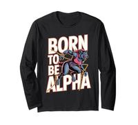Born to Be Alpha Women Strong Confident Meme Loup-Garou Manche Longue