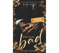 Born To Be Bad, svensk utgåva, bok 3: Blood Money Billionaire, en serie med 6 böcker