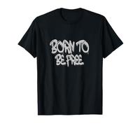 Born to Be Free Graffiti, Urban Street Freedom Art T-Shirt