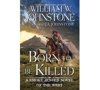 Born to Be Killed - William W. Johnstone - Pinnacle Books - ebook (ePub) - Livre