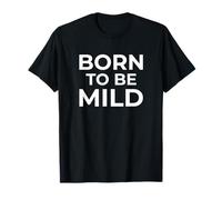 Born to Be Mild Funny Introverti Citation Humour T-Shirt