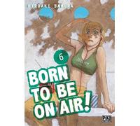 Born to be on air! T06