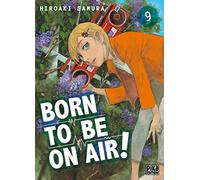 Hiroaki Samura – Born to be on air! Tome 9 – Manga – Poche – Pika