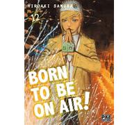 Born to be on air! T12 - Hiroaki Samura - Pika - broché - Manga