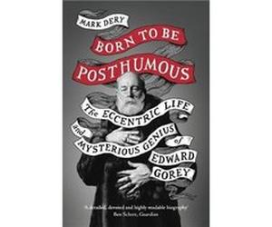 Born to Be Posthumous by Mark Dery Paperback Book Mark Dery (Auteur)