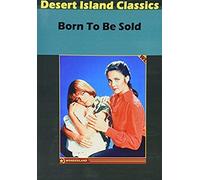 Born To Be Sold (Desert Island Films/ On Demand Dvd-R)